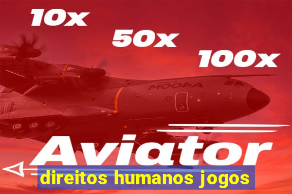 direitos humanos jogos